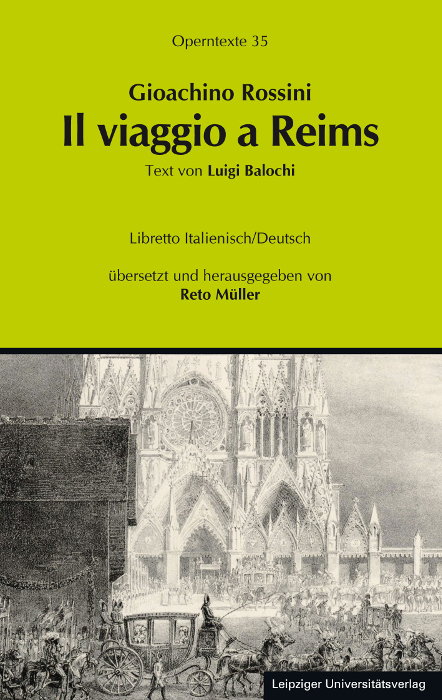 Gioachino Rossini: Il viaggio a Reims ossia L'albergo del Giglio d'Oro (Die Reise nach Reims oder Das Hotel zur goldenen Lilie) - 