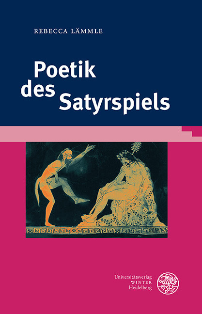 Poetik des Satyrspiels -  Rebecca Lämmle