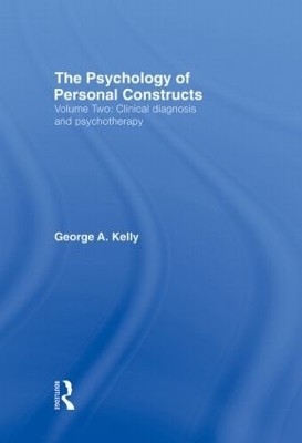 The Psychology of Personal Constructs - George Kelly