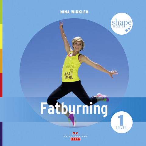 Shape Secrets Fatburning 1 - Nina Winkler