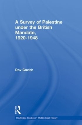 The Survey of Palestine Under the British Mandate, 1920-1948 - Dov Gavish