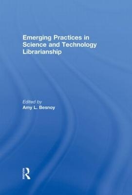 Emerging Practices in Science and Technology Librarianship - 