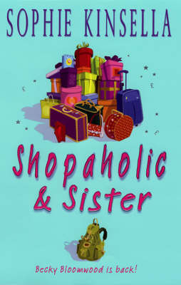 Shopaholic and Sister - Sophie Kinsella