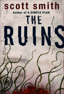 The Ruins - Scott Smith