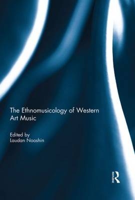 The Ethnomusicology of Western Art Music - 