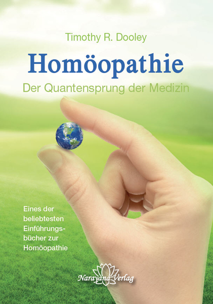 Homöopathie - Der Quantensprung der Medizin - Timothy R. Dooley