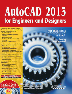 Autocad 2013 for Engineers and Designers - Sham Tickoo,  Anurag