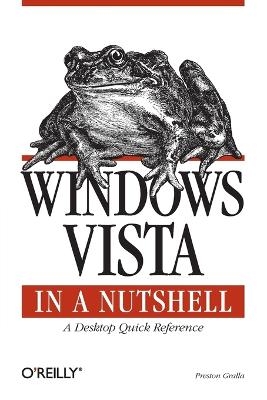 Windows Vista in a Nutshell - Preston Gralla