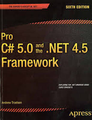 Pro C# 5.0 and the .Net 4.5 Framework - Andrew Troelsen