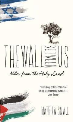 The Wall Between Us - Matthew Small