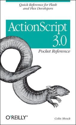 ActionScript 3.0 Pocket Reference -  Adobe Development Team