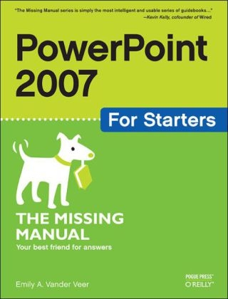 PowerPoint 2007 for Starters - Emily A Vander Veer