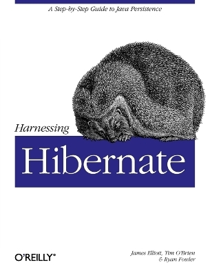 Harnessing Hibernate - James Elliott