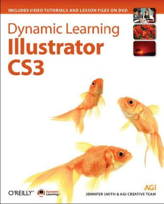 Dynamic Learning: Illustrator CS3 - Jennifer Smith,  AGI Training Team