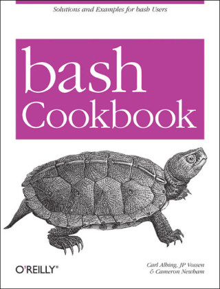 bash Cookbook - Cameron Newham, J.P. Vossen, Carl Albing