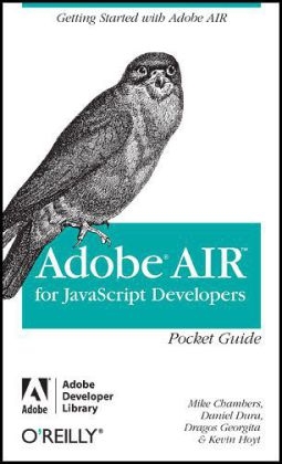 Adobe AIR for Javascript Developers Pocket Guide - Mike Chambers