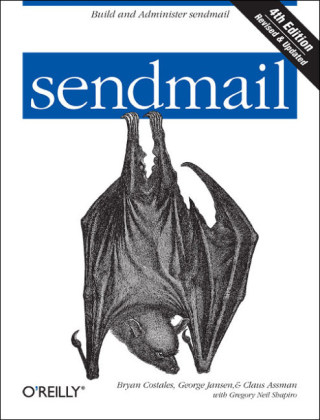 sendmail - Bryan Costales, Claus Assmann, George Jansen, Gregory Neil Shapiro