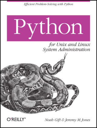 Python for Unix and Linux Systems Administration - Jeremy Jones, Noah Gift