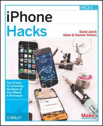 iPhone Hacks - Damien Stolarz, David Jurick, Adam Stolarz, William Hurley