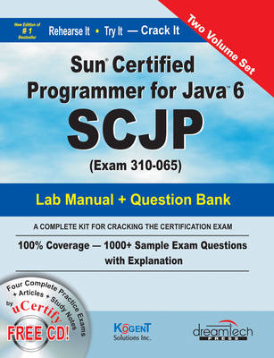 Sun Certified Programmer for Java 6 Scjp, Exam 310-065, Study Guide Two Vol Set (with CD) - Kogent Solutions