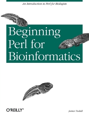 Beginning Perl for Bioinformatics -  James Tisdall