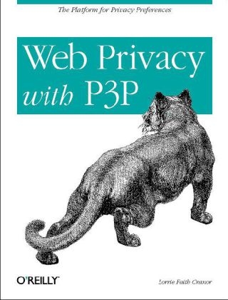 Web Privacy with P3P -  Lorrie Faith Cranor