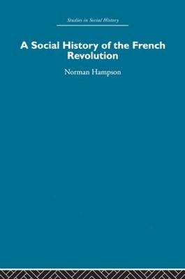 A Social History of The French Revolution - Norman Hampson