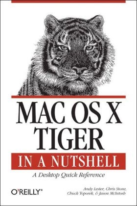 Mac OS X Tiger in a Nutshell 3e - Andy Lester