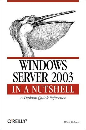 Windows Server 2003 in a Nutshell - Mitch Tulloch