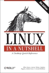 Linux in a Nutshell - Ellen Siever, Aaron Weber, Stephen Figgins