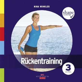 Shape Secrets Rückentraining 3 - Nina Winkler