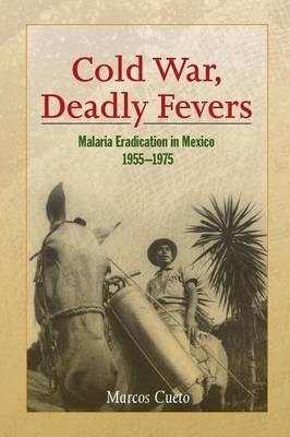 Cold War, Deadly Fevers - Marcos Cueto