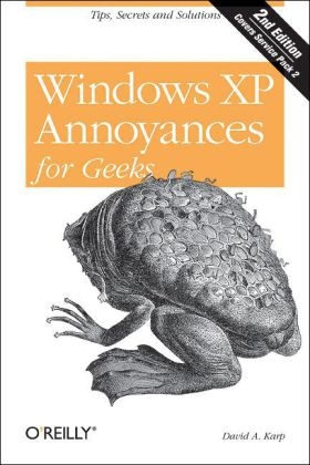 Windows XP Annoyances for Geeks - David Karp