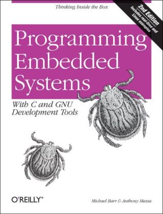 Programming Embedded Systems - Michael Barr, Anthony J. Massa