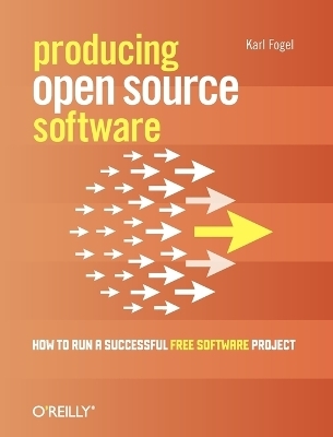 Producing Open Source Software - Karl Fogel