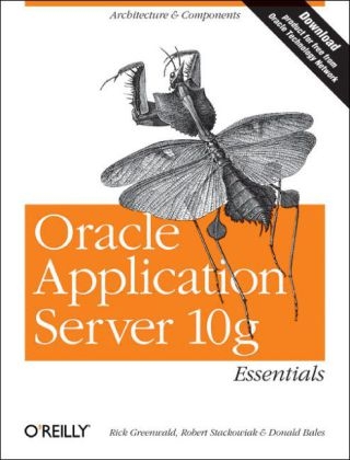 Oracle Application Server 10g Essentials - Donald Bales