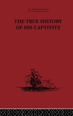 The True History of his Captivity 1557 - 