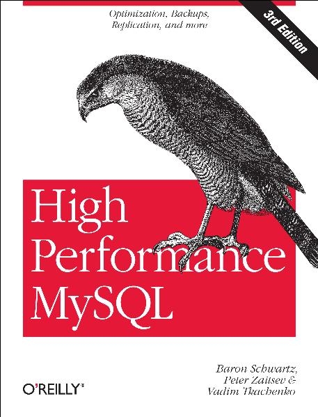 High Performance MySQL - Baron Schwartz, Peter Saitzev, Vadim Tkachenko, Jeremy D. Zawodny, Arjen Lentz