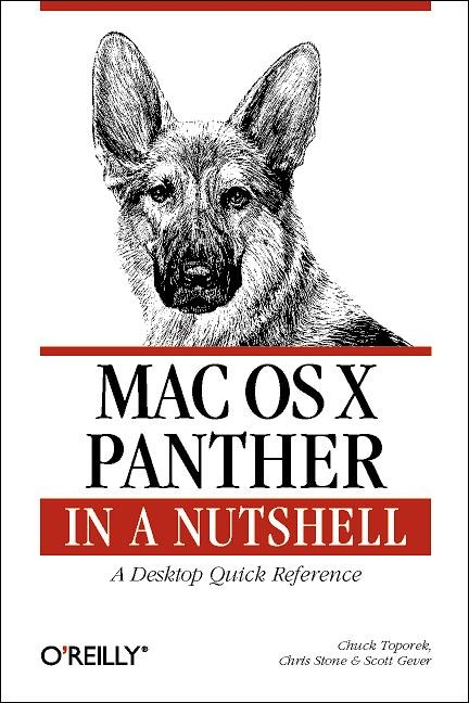 Mac OS X Panther in a Nutshell - Chuck Toporek, Chris Stone, Scott Gever