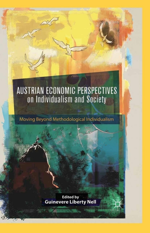 Austrian Economic Perspectives on Individualism and Society - Guinevere Liberty Nell