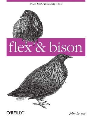 Flex & Bison [With Access Code] - John Levine