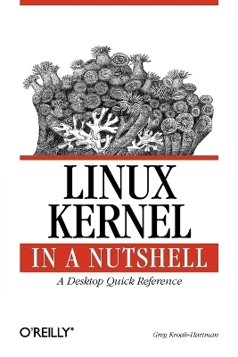 Linux Kernel in a Nutshell - Greg Kroah-Hartman