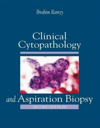 Clinical Cytopathology and Aspiration Biopsy - Ibrahim Ramzy