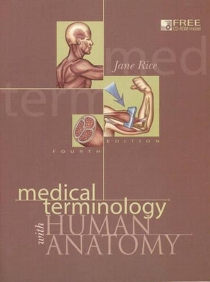 Medical Terminology with Human Anatomy - Jane Rice  RN  CMA