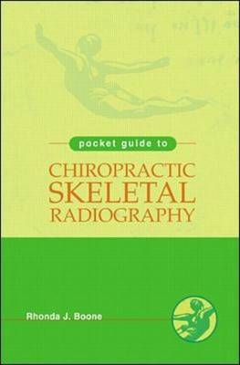 Pocket Guide to Chiropractic Skeletal Radiology - Rhonda J. Boone