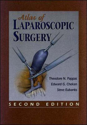 Atlas of Laparoscopic Surgery - Theodore N. Pappas, Edward G. Chekan, Steve Eubanks