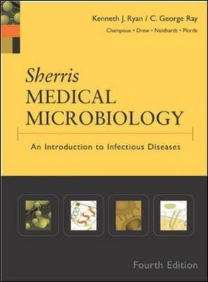 Sherris Medical Microbiology - Kenneth Ryan, C. Ray