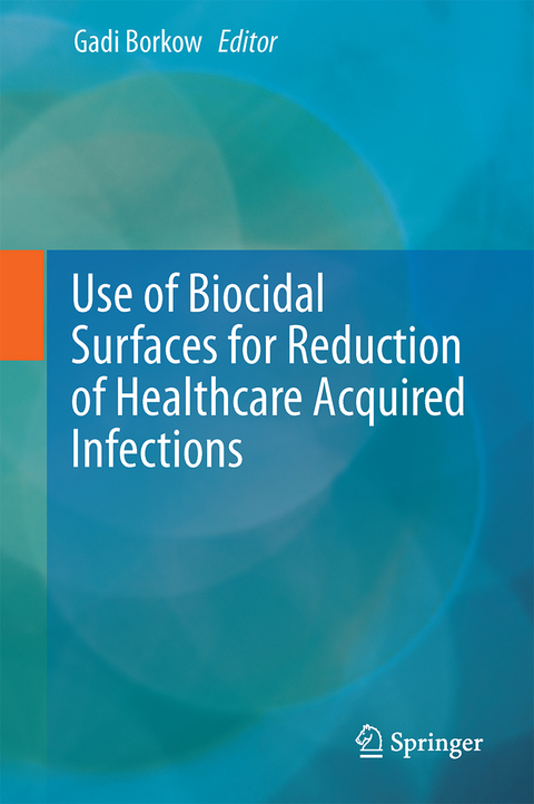 Use of Biocidal Surfaces for Reduction of Healthcare Acquired Infections - 