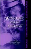 Pocket Manual for Radiographic Anatomy and Positioning - Mary Madigan, Andrea Cornuelle, Diane Gronefeld