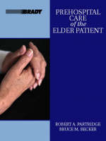 Pre Hospital Care of the Elder Patient - Bruce M. Becker, Robert A. Partridge